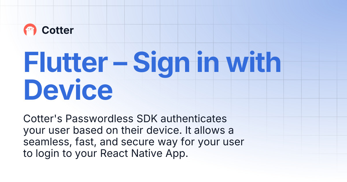 Flutter – Sign in with Device | Cotter